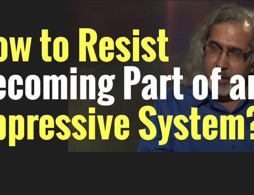 How to Resist Becoming Part of an Oppressive System?